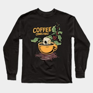 Coffee till dead Long Sleeve T-Shirt